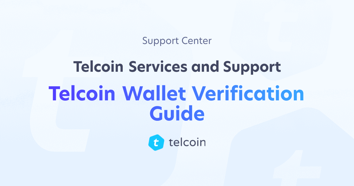 Telcoin Wallet Verification Guide - Telcoin Services and Support